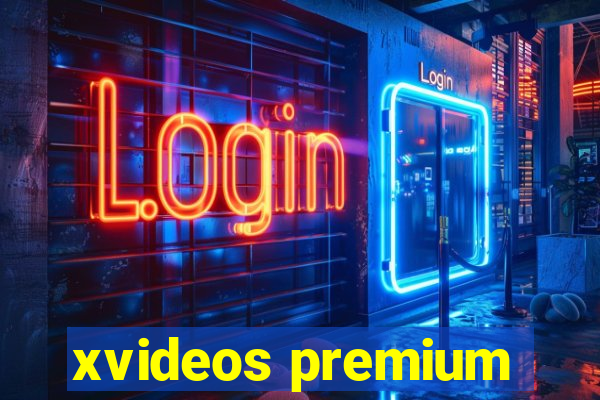 xvideos premium