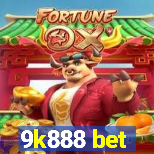 9k888 bet