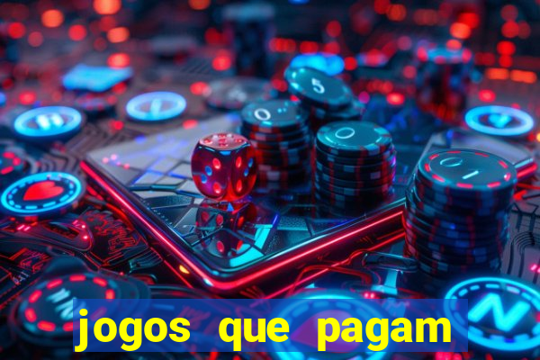 jogos que pagam dinheiro para jogar