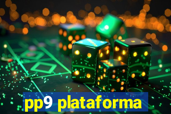 pp9 plataforma