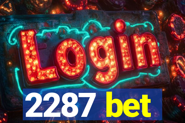 2287 bet