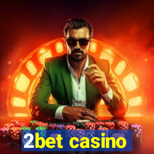 2bet casino