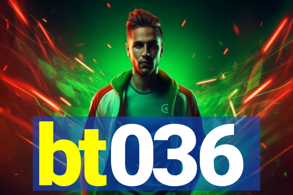 bt036