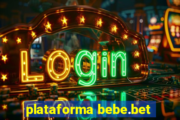 plataforma bebe.bet