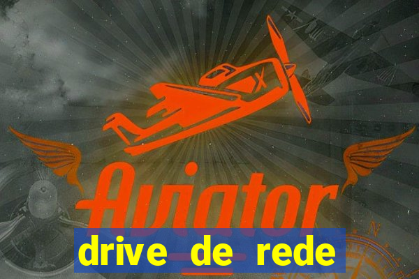 drive de rede windows 7
