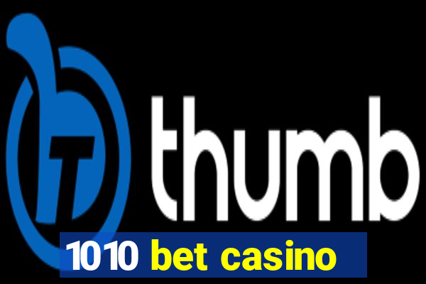 1010 bet casino