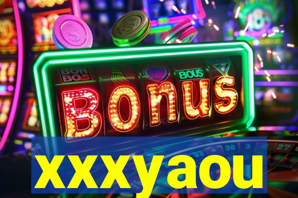 xxxyaou