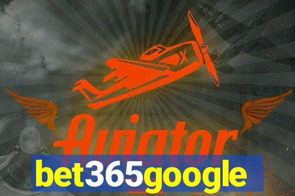 bet365google