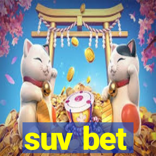 suv bet