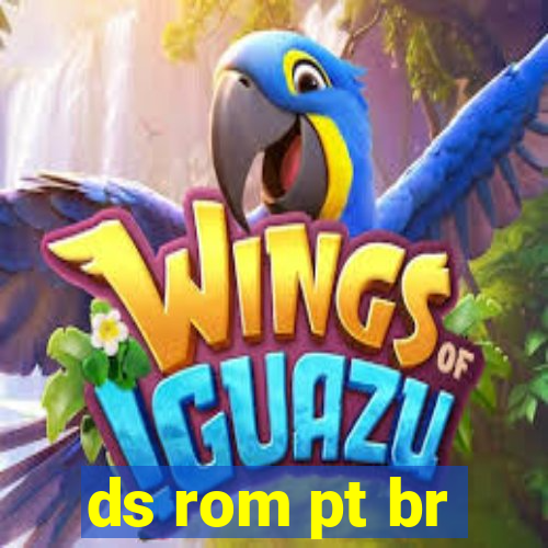 ds rom pt br