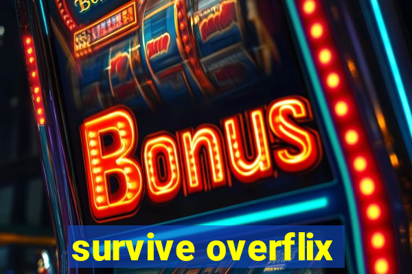 survive overflix
