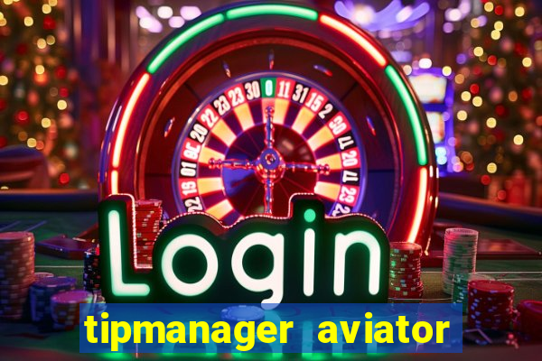 tipmanager aviator aposta ganha