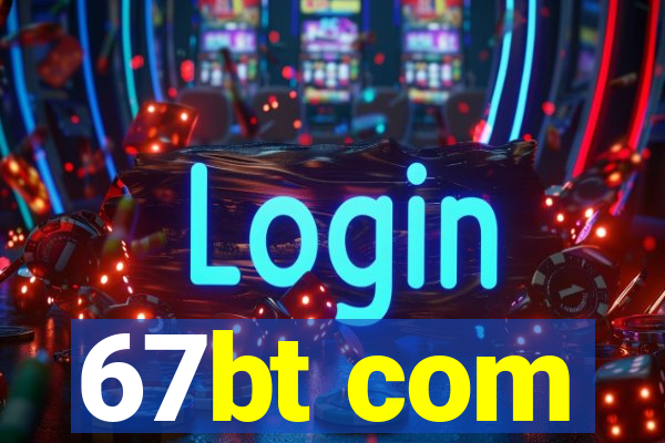 67bt com