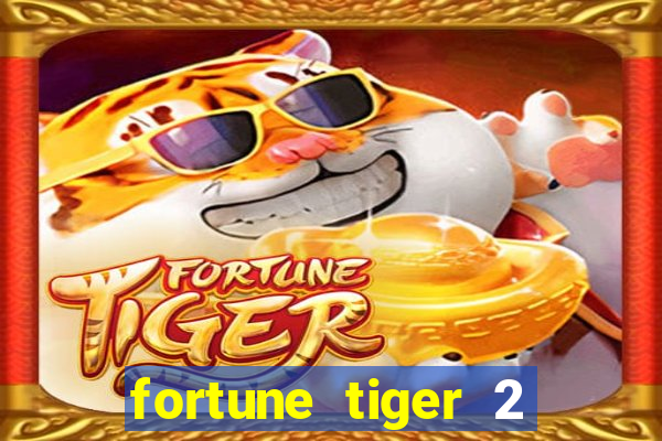 fortune tiger 2 revenge plataforma