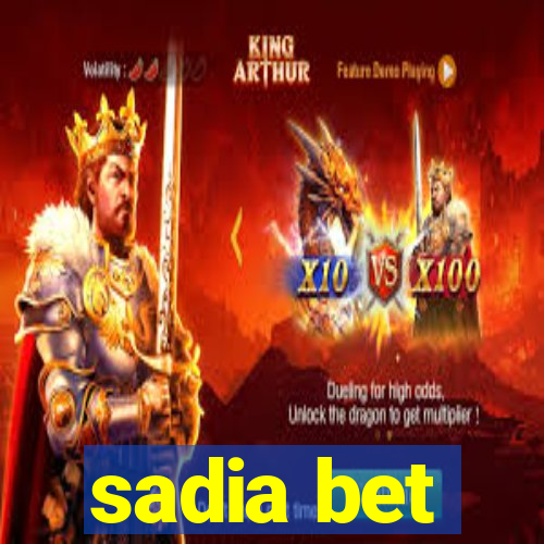 sadia bet