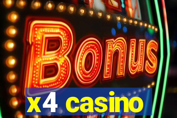 x4 casino
