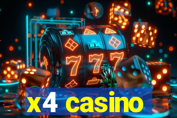 x4 casino