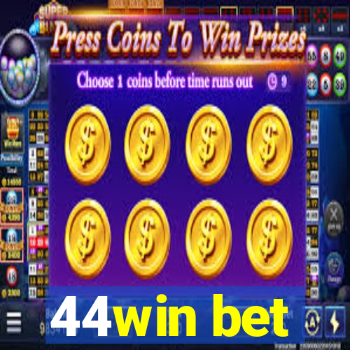 44win bet