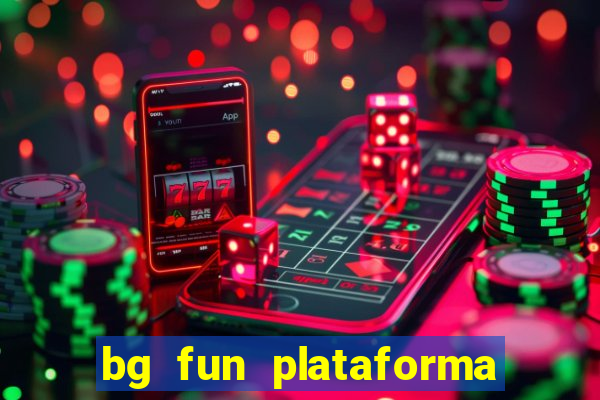 bg fun plataforma de jogos