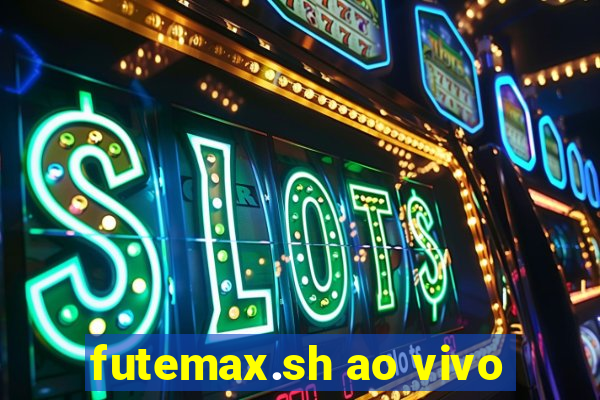 futemax.sh ao vivo