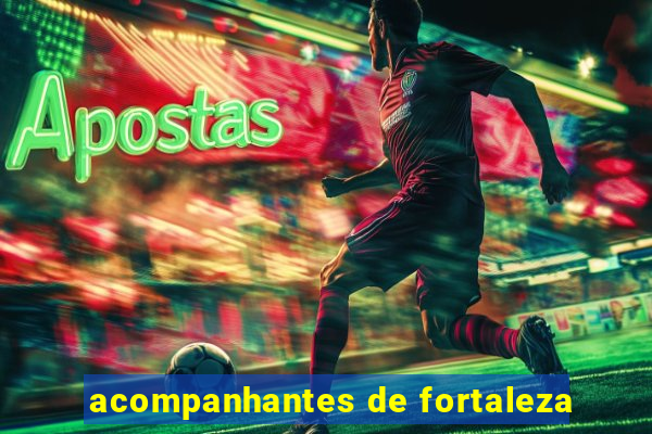 acompanhantes de fortaleza