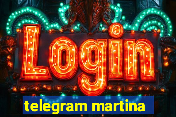 telegram martina