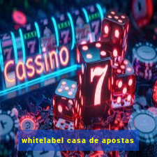 whitelabel casa de apostas