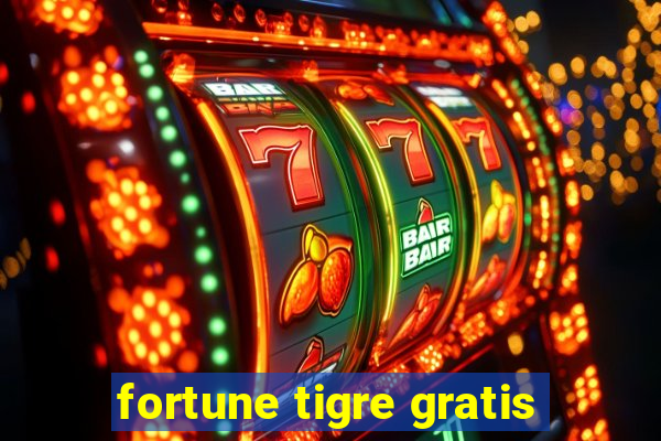 fortune tigre gratis