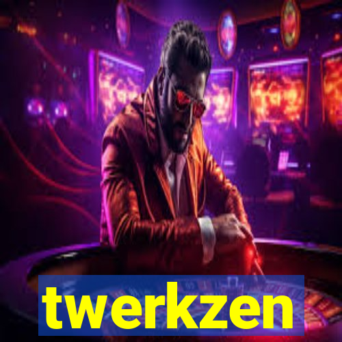 twerkzen