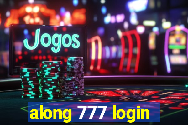 along 777 login