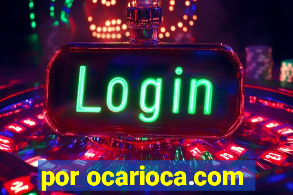 por ocarioca.com