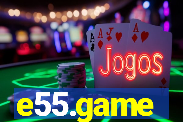 e55.game