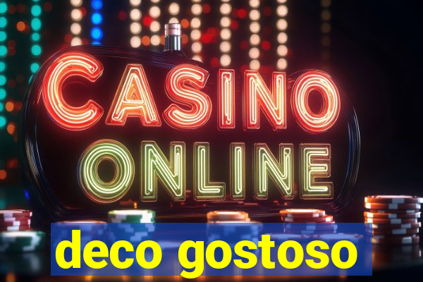 deco gostoso