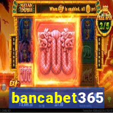 bancabet365