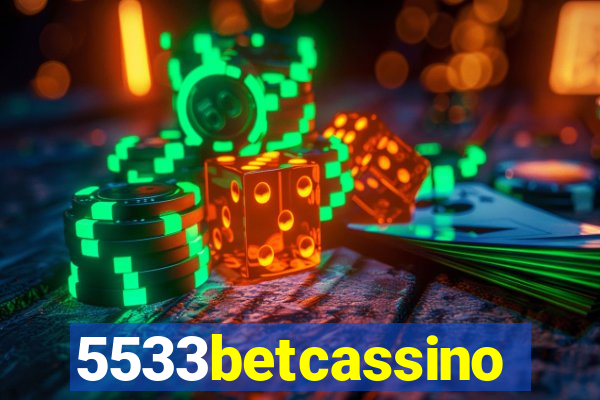5533betcassino