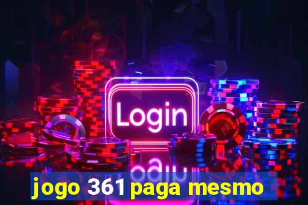 jogo 361 paga mesmo