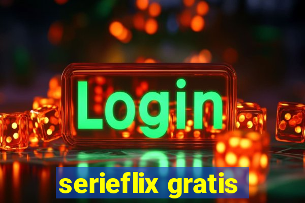 serieflix gratis