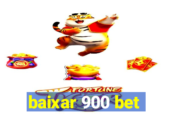 baixar 900 bet