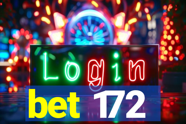 bet 172