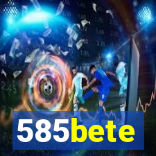 585bete