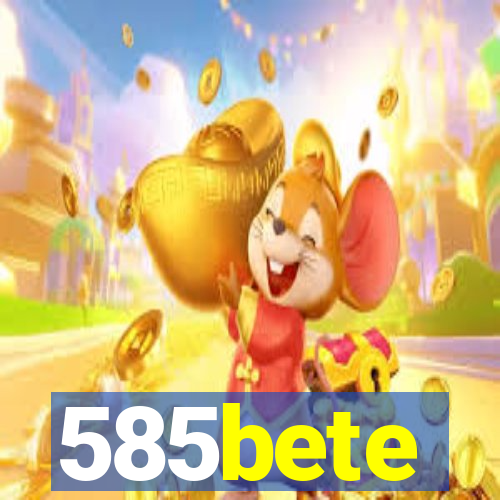 585bete