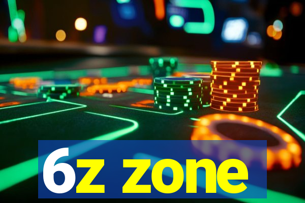6z zone