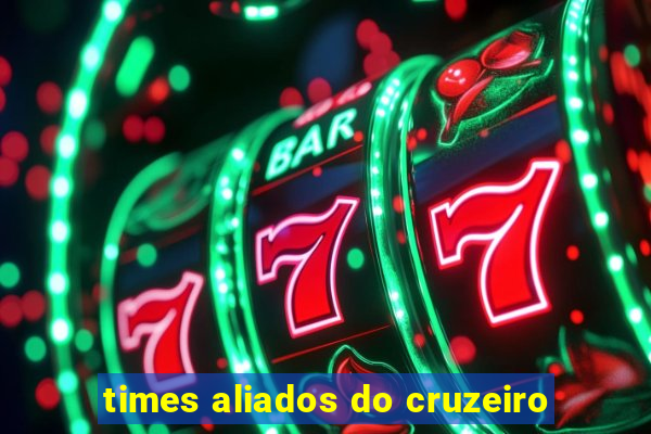 times aliados do cruzeiro