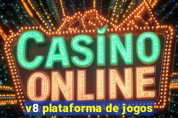 v8 plataforma de jogos