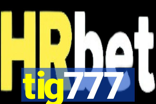 tig777