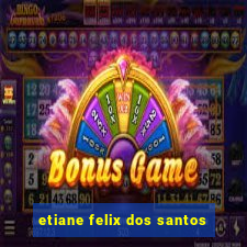 etiane felix dos santos