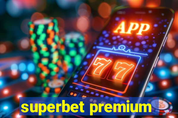 superbet premium