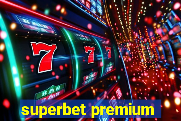 superbet premium