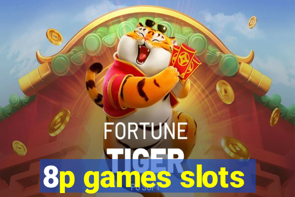 8p games slots