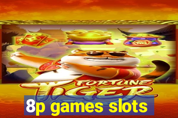 8p games slots
